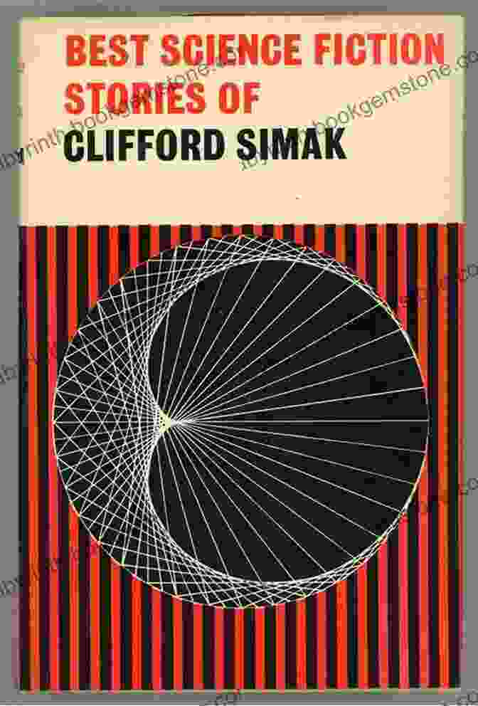 A Portrait Of Clifford Simak, Exuding Wisdom And Imagination, Representing His Enduring Legacy In Science Fiction The Works Of Clifford D Simak Volume Four: The Big Front Yard And Other Stories Time Is The Simplest Thing And The Goblin Reservation