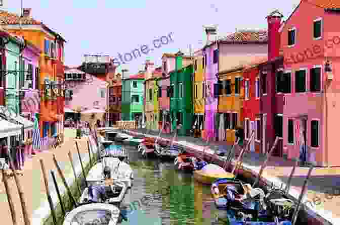 Burano, Italy Is A Colorful Island Known For Its Lacemaking. The Rainbow Atlas: A Guide To The World S 500 Most Colorful Places