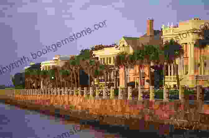 Charleston's Battery With Historic Mansions And Waterfront Views Very Charleston: A Celebration Of History Culture And Lowcountry Charm