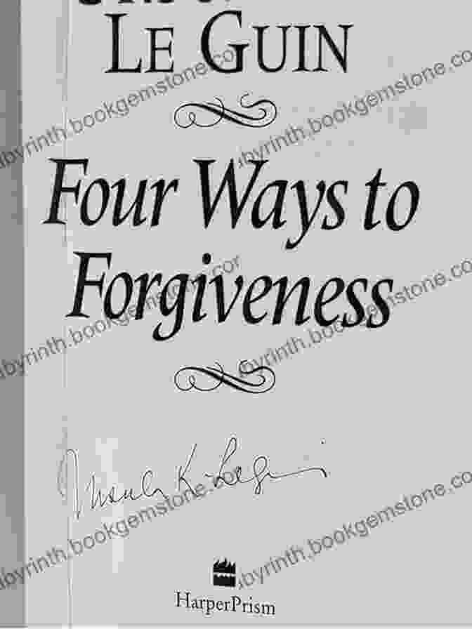 Cover Of Four Ways To Forgiveness By Ursula Le Guin The Found And The Lost: The Collected Novellas Of Ursula K Le Guin