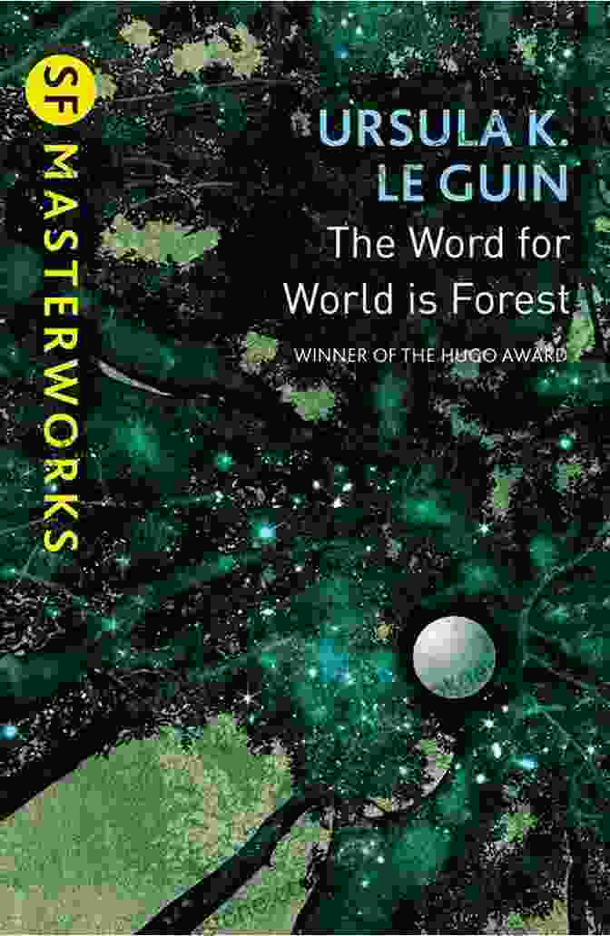 Cover Of The Word For World Is Forest By Ursula Le Guin The Found And The Lost: The Collected Novellas Of Ursula K Le Guin