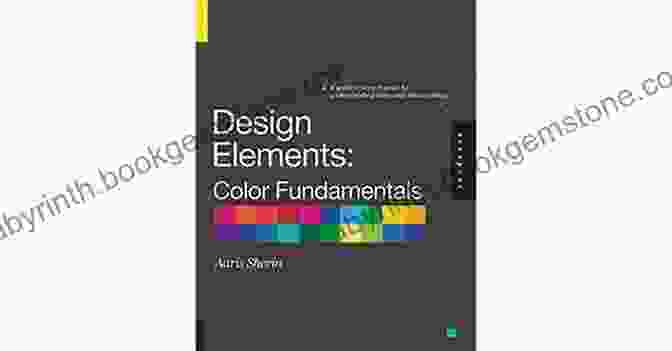 Design Elements, Color Fundamentals Book Cover Featuring A Vibrant Spectrum Of Colors Graphic Design Theory: Readings From The Field