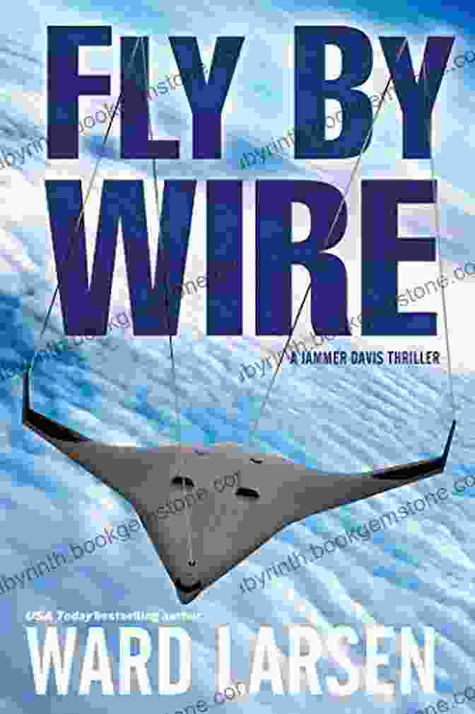 Fly By Wire Jammer Davis Thriller Book Cover Fly By Wire: A Jammer Davis Thriller