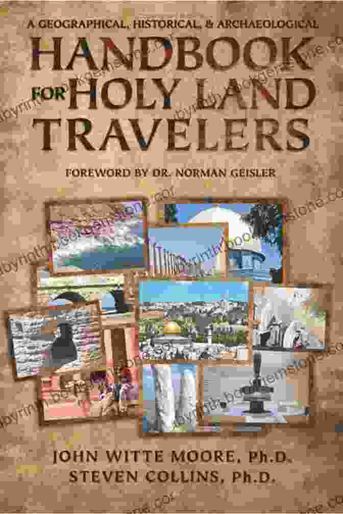 Geographical, Historical, And Archaeological Handbook For Holy Land Travelers A Geographical Historical And Archaeological Handbook For Holy Land Travelers