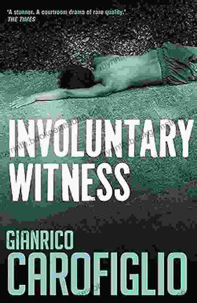 Guido Guerrieri, The Enigmatic Involuntary Witness Of Italy's Darkest Days Involuntary Witness (Guido Guerrieri 1)