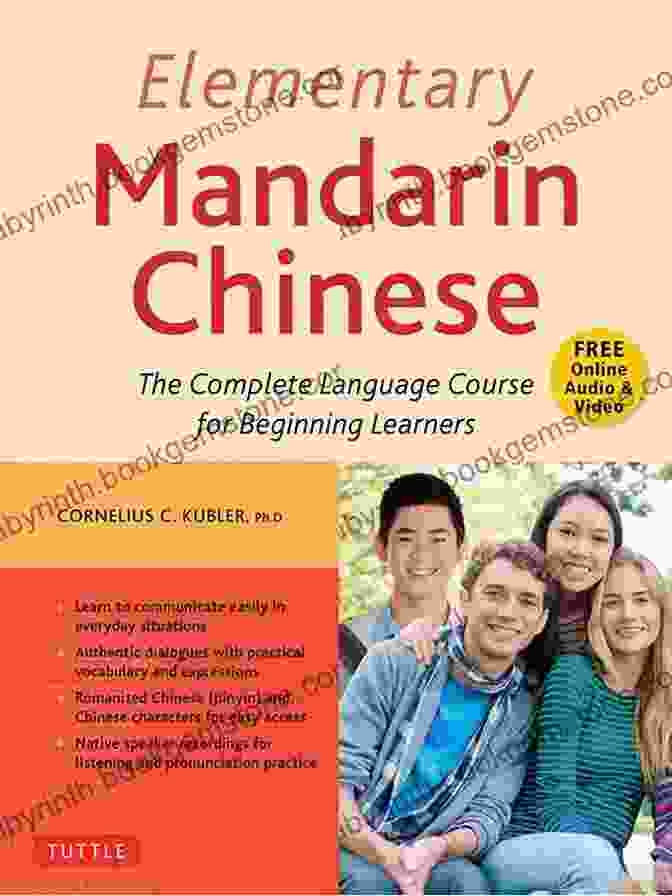 The Complete Language Course For Beginning Learners With Companion Audio Elementary Mandarin Chinese Textbook: The Complete Language Course For Beginning Learners (With Companion Audio)