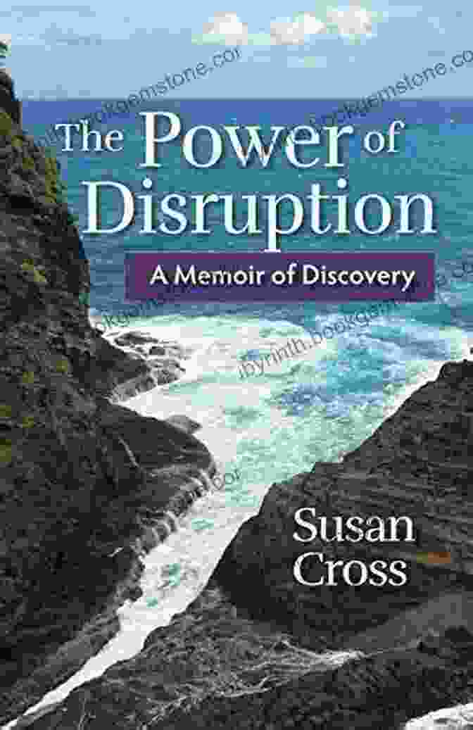 The Power Of Disruption Book Cover The Power Of Disruption: A Memoir Of Discovery