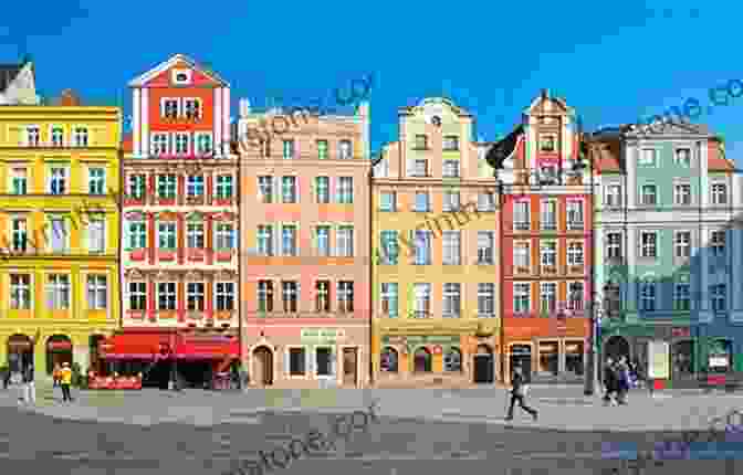Wrocław, Poland Is A Beautiful City With Colorful Buildings. The Rainbow Atlas: A Guide To The World S 500 Most Colorful Places