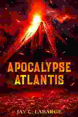 Apocalypse Atlantis: Historical Archeological Action Adventure (Nick LaBounty 2)