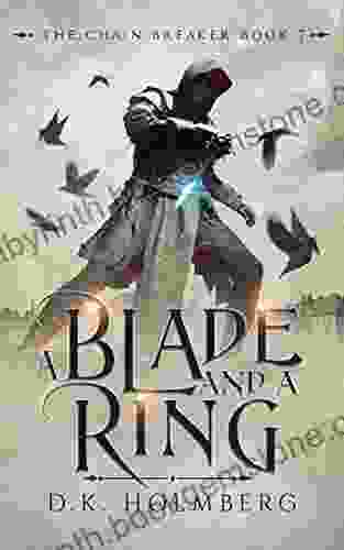 A Blade And A Ring (The Chain Breaker 7)