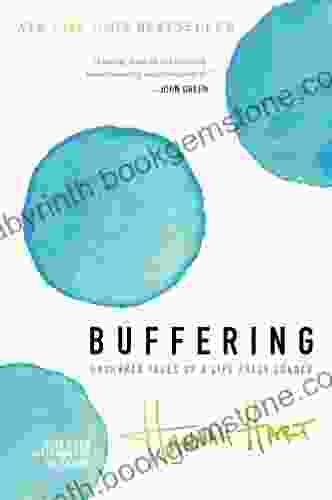 Buffering: Unshared Tales Of A Life Fully Loaded
