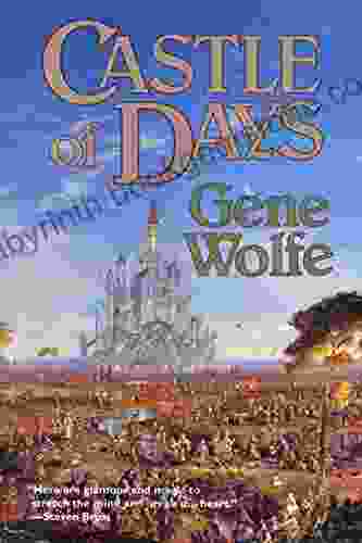 Castle Of Days: Short Fiction And Essays