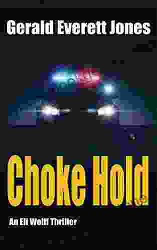Choke Hold: An Eli Wolff Thriller