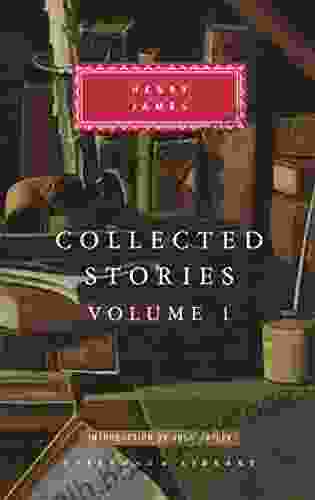 Collected Stories Of Henry James: Volume 1 Introduction By John Bayley