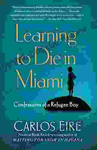 Learning To Die In Miami: Confessions Of A Refugee Boy