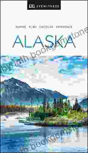 DK Eyewitness Alaska (Travel Guide)