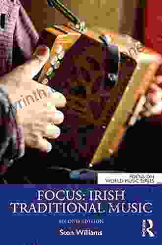 Focus: Irish Traditional Music (Focus On World Music Series)