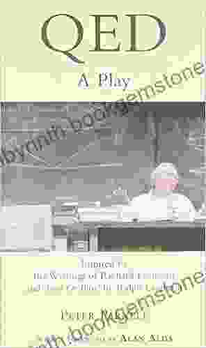 QED: A Play Inspired By The Writings Of Richard Feynman And Tuva Or Bust By Ralph Leighton: A Play Inspired By The Writings Of Richard Feynman And Bust By Ralph Leighton (Applause Books)