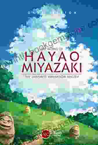 The Works Of Hayao Miyazaki: The Japanese Animation Master
