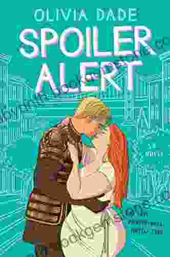 Spoiler Alert: A Novel Olivia Dade