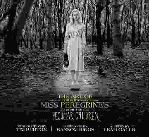 The Art Of Miss Peregrine S Home For Peculiar Children (Miss Peregrine S Peculiar Children)
