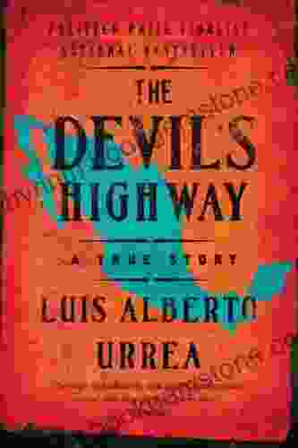 The Devil S Highway: A True Story