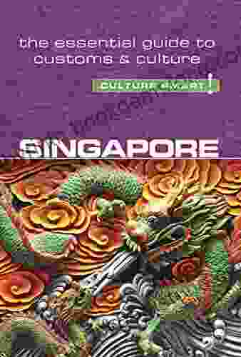 Singapore Culture Smart : The Essential Guide To Customs Culture