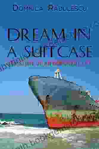 Dream In A Suitcase: The Story Of An Immigrant Life