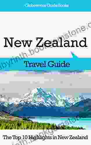 New Zealand Travel Guide: The Top 10 Highlights In New Zealand (Globetrotter Guide Books)