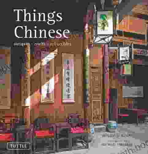 Things Chinese: Antiques Crafts Collectibles