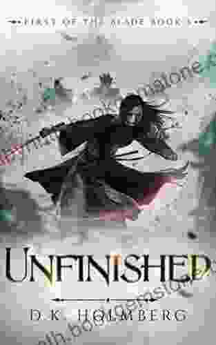 Unfinished (First Of The Blade 5)
