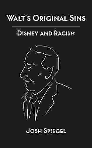 Walt S Original Sins: Disney And Racism