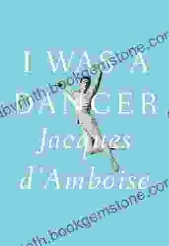 I Was A Dancer Jacques D Amboise